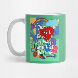 Your Heart Knows The way Mug